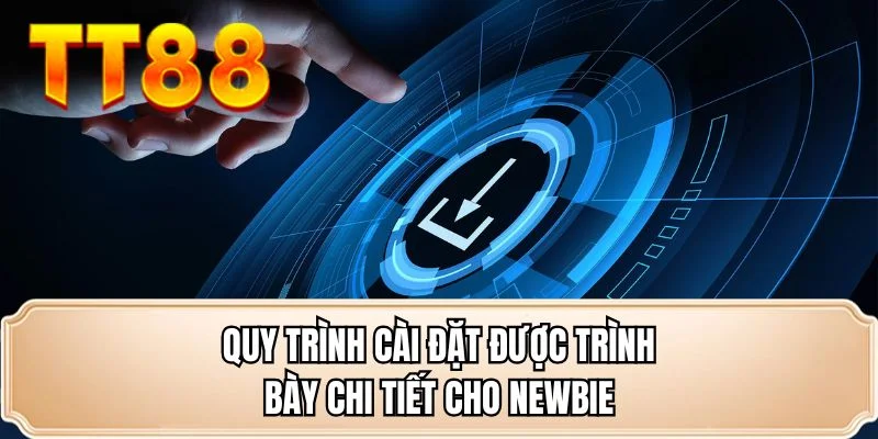 Quy trình cài đặt được trình bày chi tiết cho newbie